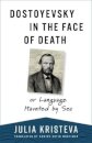 Dostoyevsky in the Face of Death