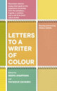 Letters To A Writer Of Colour
