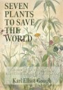 Seven Plants to Save the World