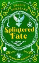 Splintered Fate