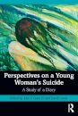 Perspectives on a Young Woman's Suicide