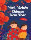 Yǔxī, Yichen and Chinese New Year