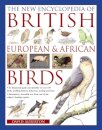 The New Encyclopedia of British, European & African Birds