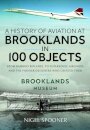 A History of Aviation at Brooklands in 100 Objects