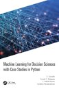 Machine Learning for Decision Sciences with Case Studies in Python