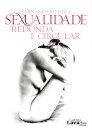 Sexualidade Redonda e Circular