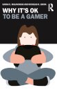 Why It's OK to Be a Gamer