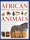 African, British & European Animals, The New Encyclopedia of