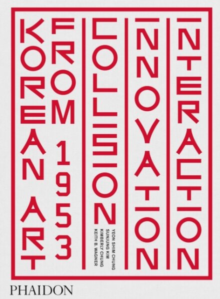 Korean Art From 1953: Collision, Innovation, Inter