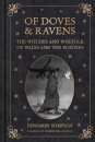 Of Doves and Ravens: The Witches and Wisefolk of Wales and the Borders