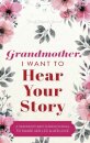 Grandmother, I Want to Hear Your Story