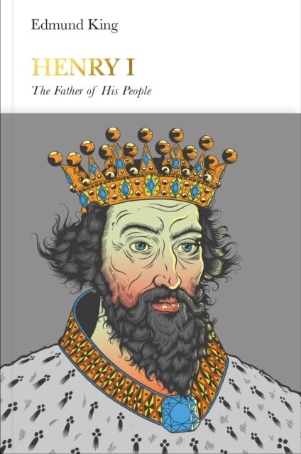 Henry I: The Father Of His People