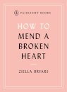 How to Mend a Broken Heart