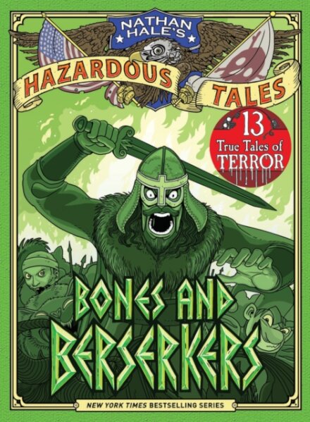 Bones and Berserkers (Nathan Hale's Hazardous Tales #13)