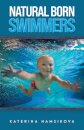 Natural Born Swimmers