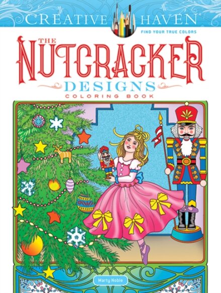 Creative Haven The Nutcracker Designs Coloring Book