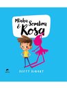 Minha Sombra É Rosa