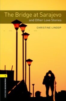 OBWL 3E Level 1: The Bridge and Other Love Stories