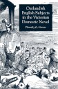 Outlandish English Subjects in the Victorian Domestic Novel
