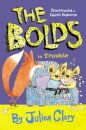 The Bolds In Trouble