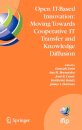 Open IT-Based Innovation: Moving Towards Cooperative IT Transfer and Knowledge Diffusion