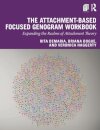 The Attachment-Based Focused Genogram Workbook