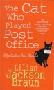 The Cat Who Played Post Office (The Cat Who… Mysteries, Book 6)