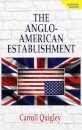The Anglo-American Establishment - Original Edition