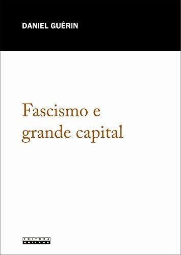 Fascismo E Grande Capital