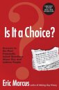 Is It A Choice?: Answers To The Most Frequently Asked Questions About Ab out Gay And Lesbian People