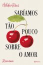 Sabíamos Tão Pouco Sobre O Amor