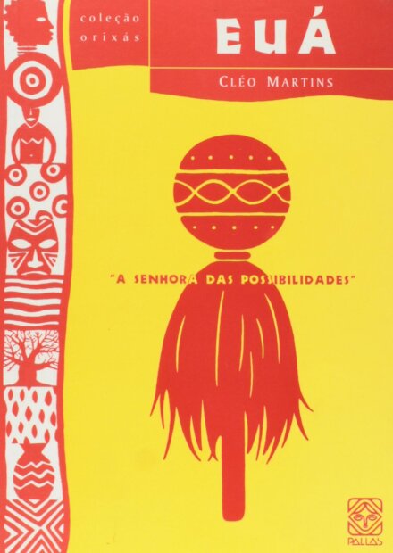Euá: A Senhora Das Possibilidades