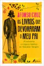 Os livros que devoraram o meu pai: a estranha e mágica história de Vivaldo Bonfim