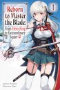 Reborn to Master the Blade: From Hero-King to Extraordinary Squire, Vol. 1 (light novel)