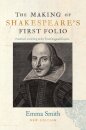The Making of Shakespeare's First Folio
