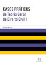Casos Práticos De Teoria Geral De Direito Civil I