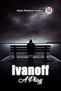 Ivanoff A Play