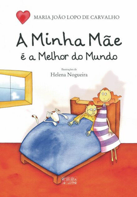 A Minha Mãe É A Melhor Do Mundo