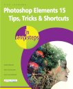 Photoshop Elements 15 Tips Tricks & Shortcuts in Easy Steps