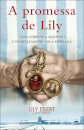 A Promessa de Lily - Como sobrevivi a Auschwitz e consegui manter viva a esperança.