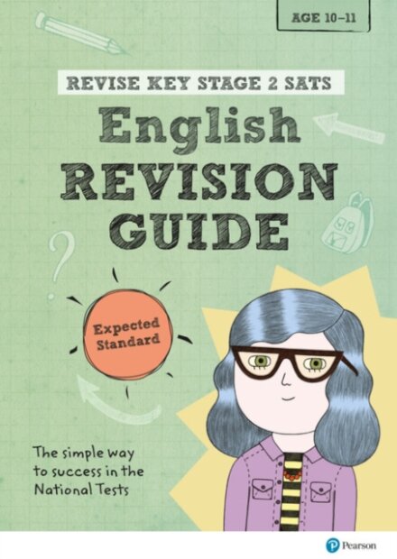 Pearson REVISE Key Stage 2 SATs English: Revision Guide - Expected Standard for 2026, 2027 exams