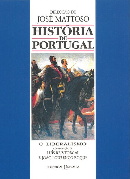 História De Portugal 5 O Liberalismo 1807-1890