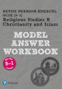 Pearson REVISE Edexcel GCSE Christianity and Islam Model Answer Workbook - 2025 and 2026 exams