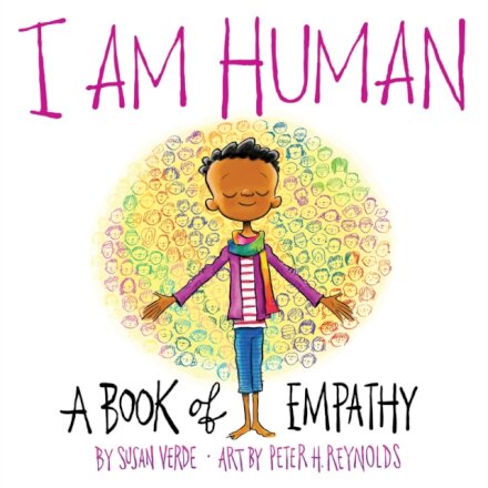 I Am Human: A Book Of Empathy