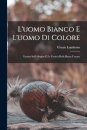 L'uomo Bianco E L'uomo Di Colore