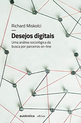 Desejos Digitais: Análise Sociológica Busca Parceiros On-Lin