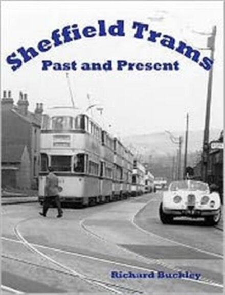 Sheffield Trams Past and Present