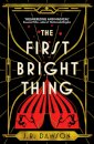 The First Bright Thing
