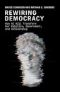 Rewiring Democracy