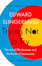 Trying Not To Try